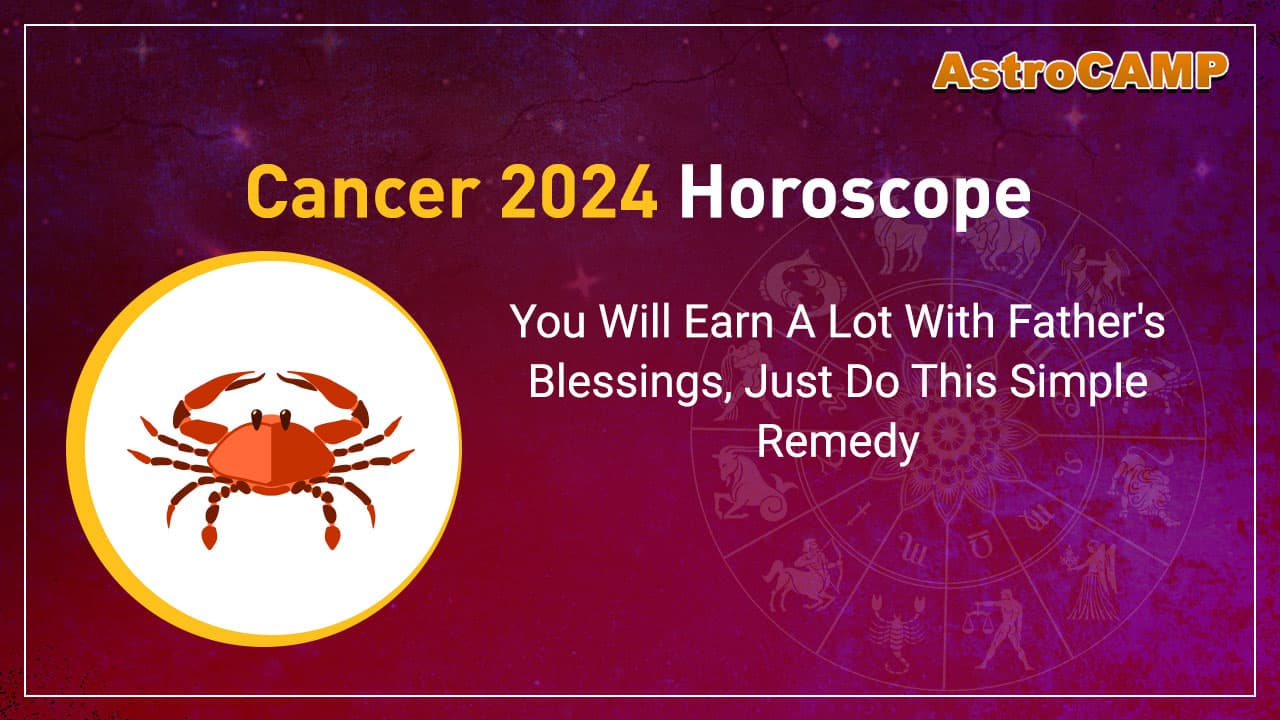 Cancer 2024 Horoscope
