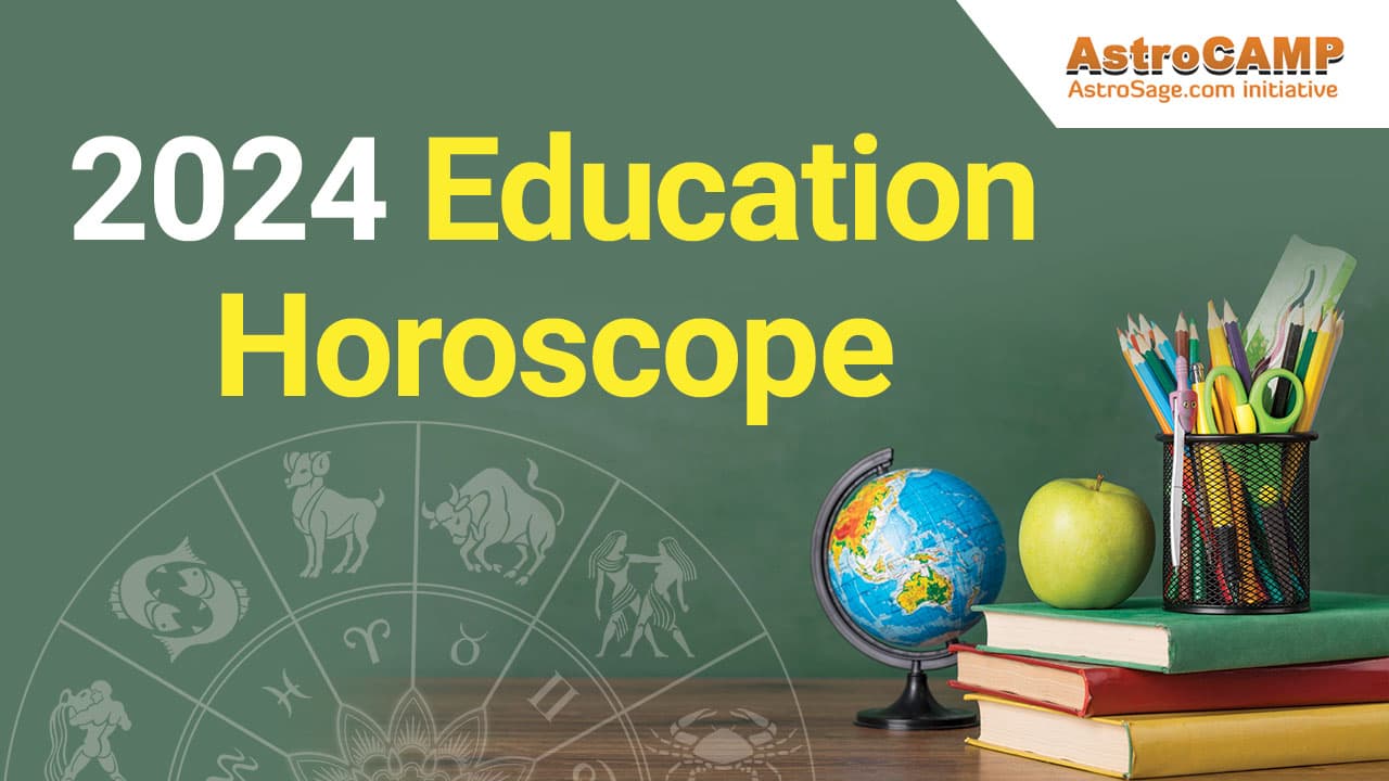 2024 Education Horoscope Predictions For 12 Zodiac Signs