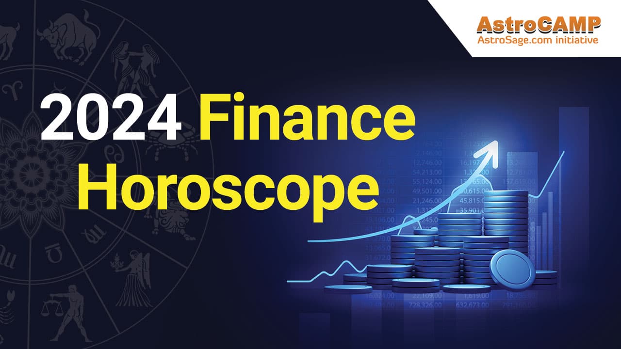 2024 Finance Horoscope Predictions For Your Financial Life In 2024