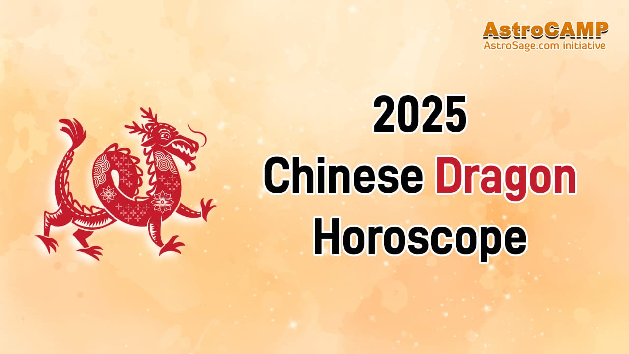 2025 Chinese Dragon Horoscope