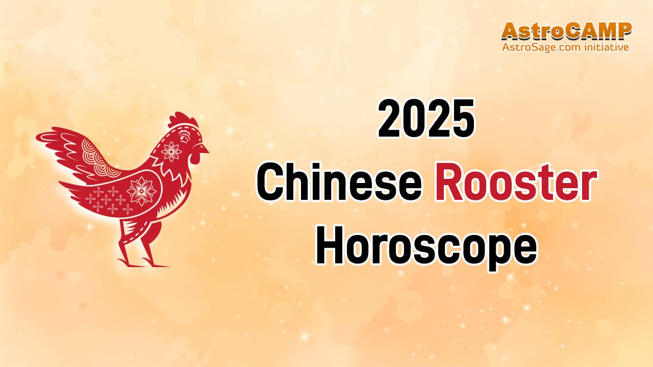 2025 Chinese Rooster Horoscope