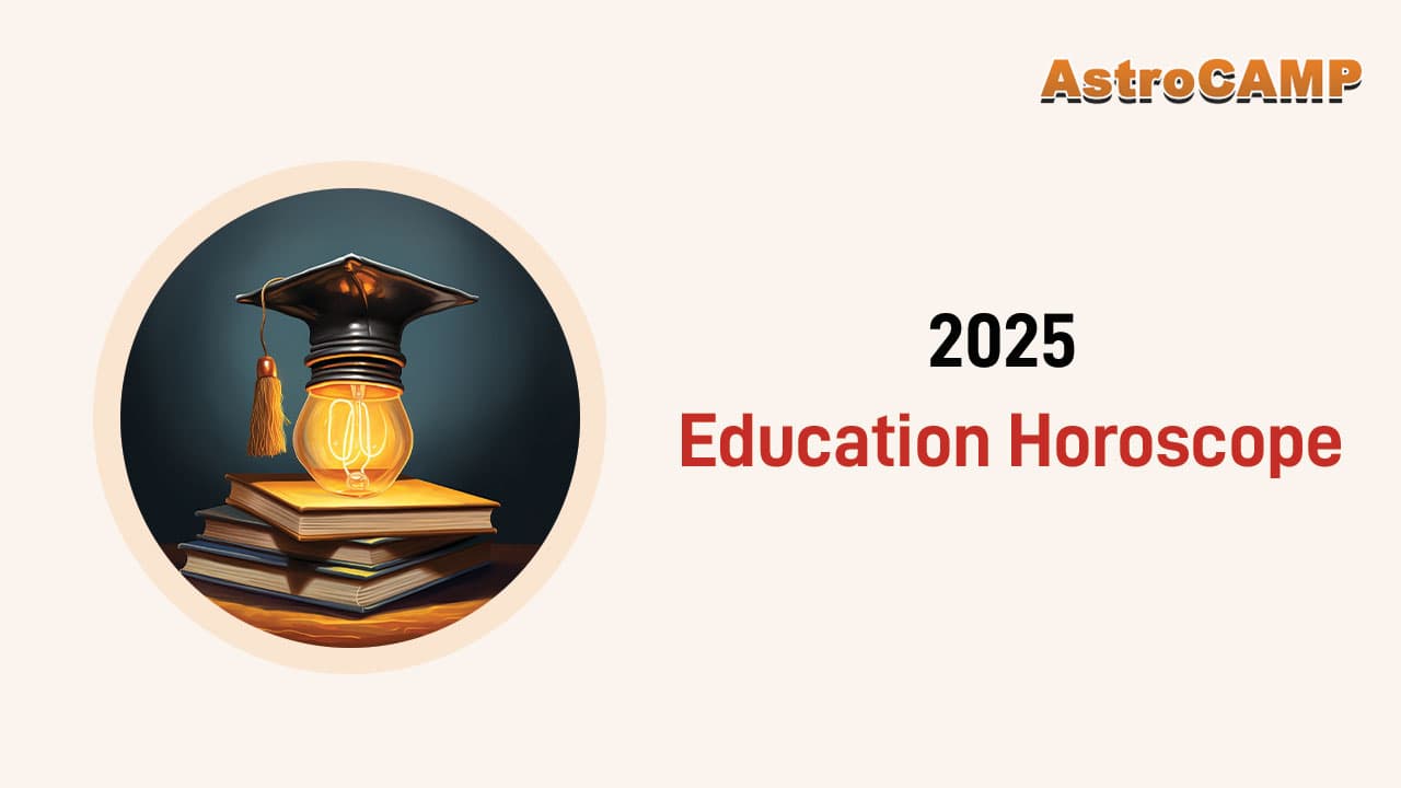 2025 Education Horoscope