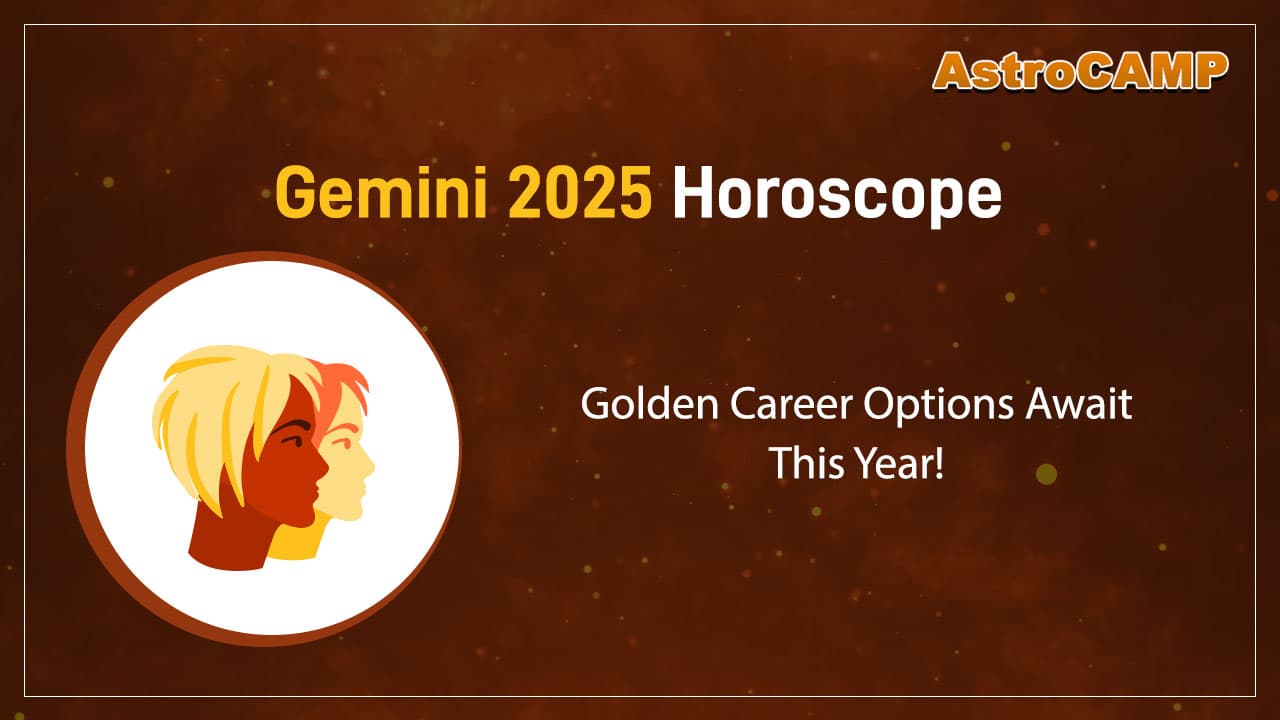 Read The Gemini 2025 Horoscope Here!