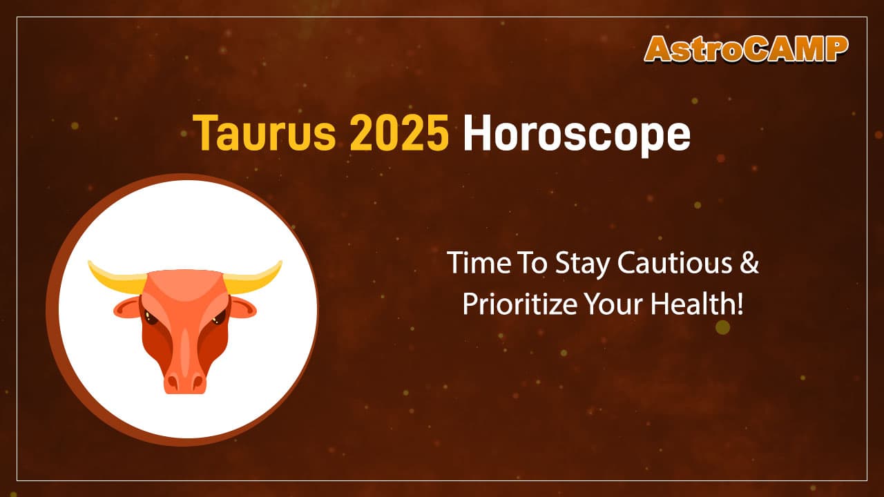 Read The Taurus 2025 Horoscope Here!