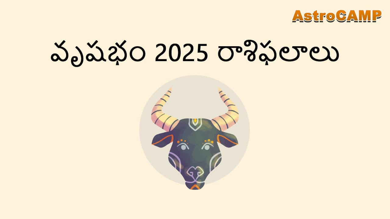 Taurus Horoscope 2025 in Telugu - Astrocamp
    